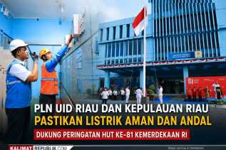 Dukung Semarak HUT ke-81 Kemerdekaan RI, PLN UID Riau dan Kepri Pastikan Listrik Andal di Berbagai Wilayah