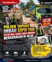 Polsek Tapung Imbau Sopir Truk Tutup Bak, Cegah Tanah Timbunan Berserakan di Jalan