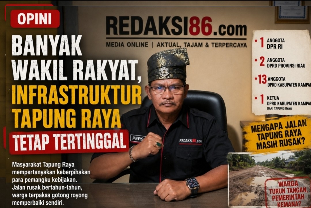 OPINI: Banyak Wakil Rakyat, Infrastruktur Tapung Raya Tetap Tertinggal
