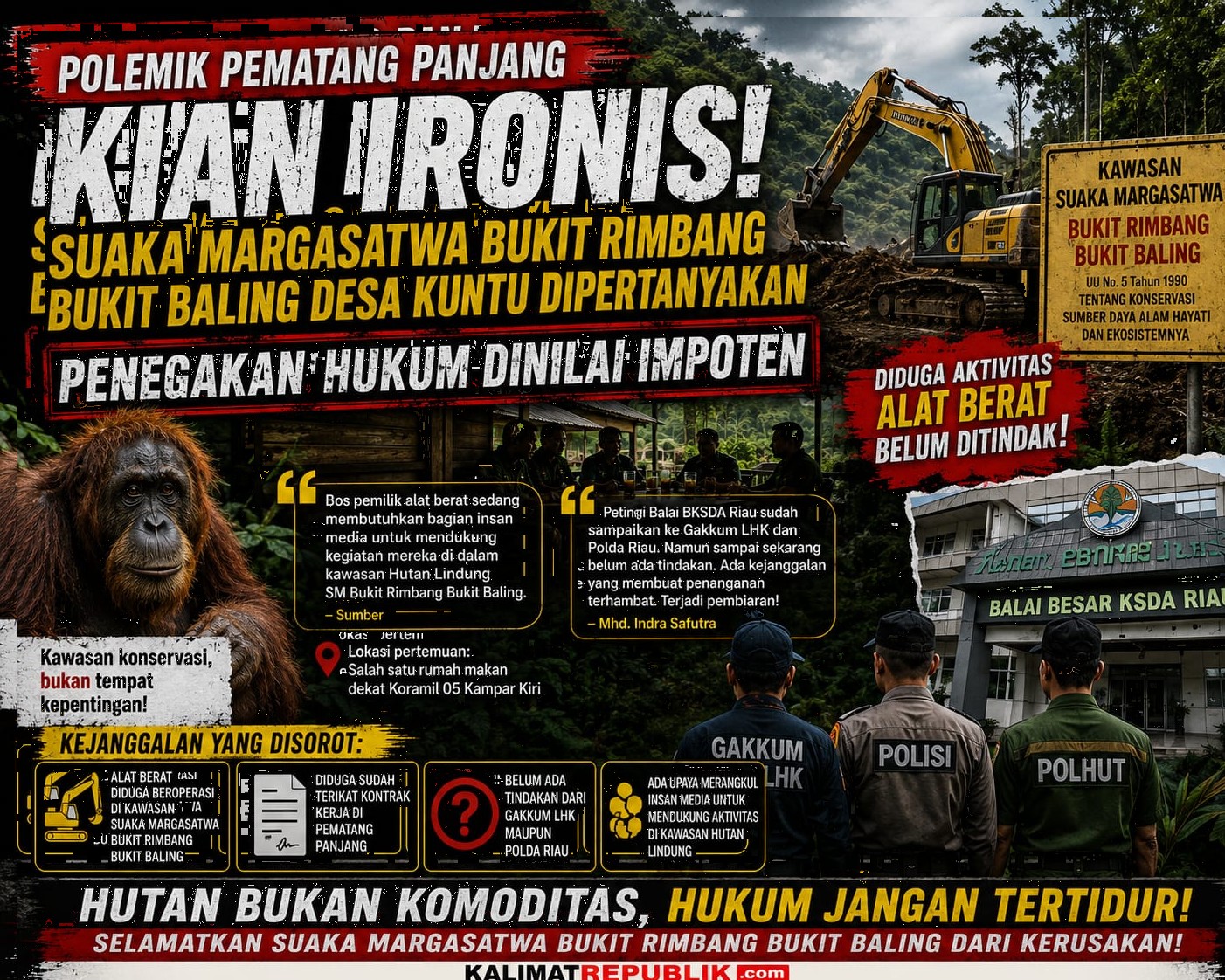 Polemik Pematang Panjang Kian Ironis, Penegakan Hukum di Suaka Margasatwa Bukit Rimbang Bukit Baling Dipertanyakan