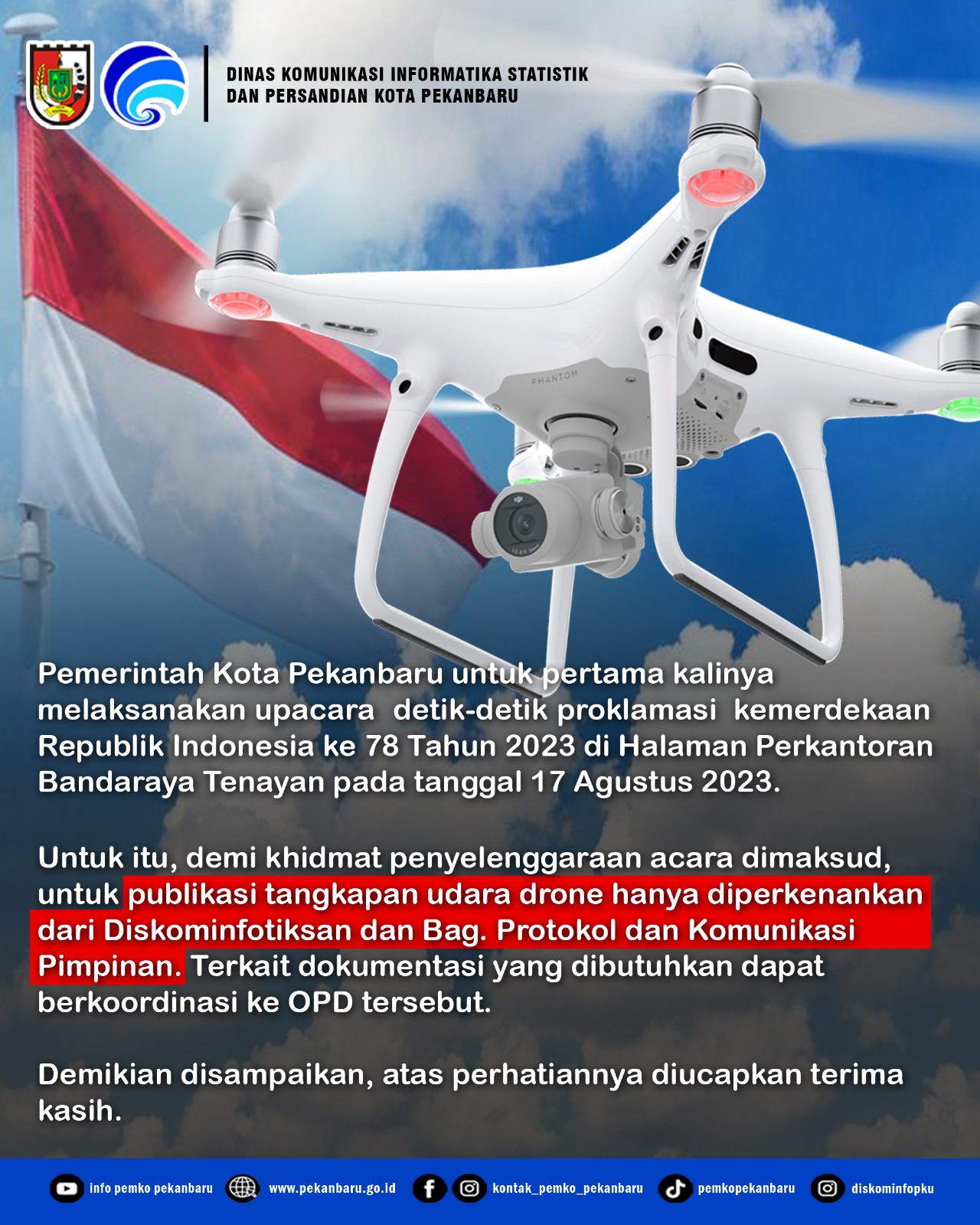 Pemko Pekanbaru Minta Media Tidak Gunakan Drone Saat Meliput Detik-detik Proklamasi